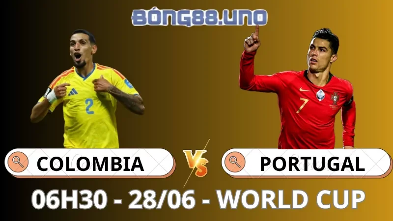 Soi Kèo Colombia Vs Bồ Đào Nha - World Cup - 28/06/2026