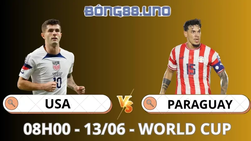 Soi Kèo Mỹ Vs Paraguay - World Cup - 13/06/2026