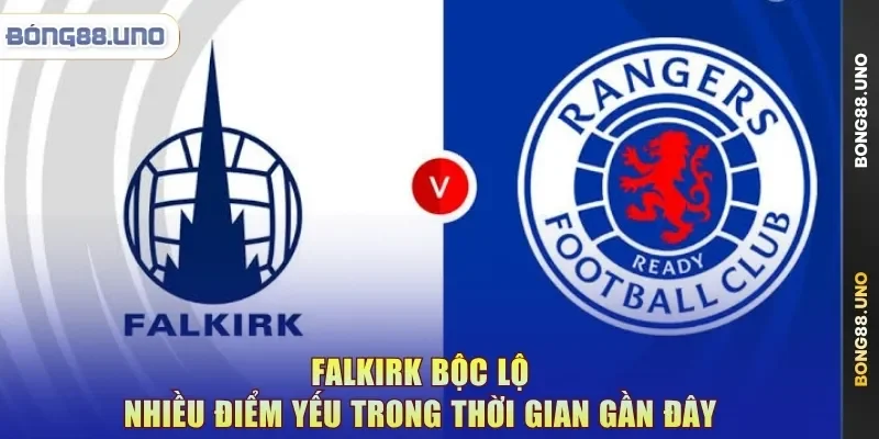 Falkirk bộc lộ nhiều điểm yếu trong thời gian gần đây